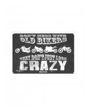 Oxford Garage Metal Sign: THEY DONT JUST LOOK CRAZY at JTS Biker Clothing
